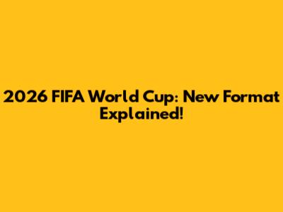 2026 FIFA World Cup: New Format Explained!