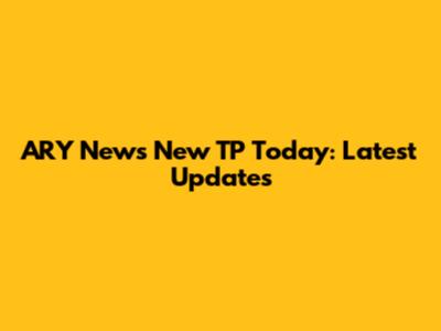 ARY News New TP Today: Latest Updates