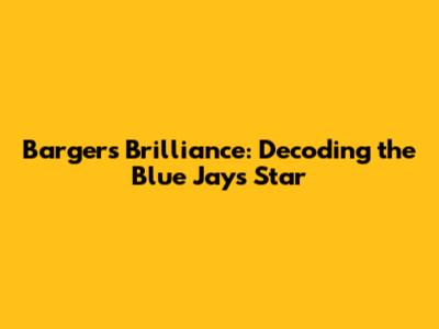 Barger's Brilliance: Decoding the Blue Jays' Star