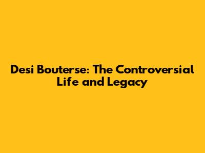 Desi Bouterse: The Controversial Life and Legacy
