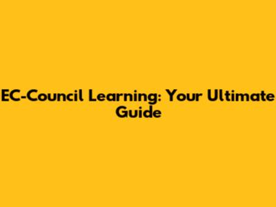 EC-Council Learning: Your Ultimate Guide