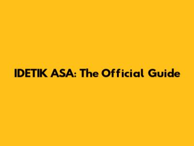 IDETIK ASA: The Official Guide