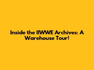 Inside the IIWWE Archives: A Warehouse Tour!