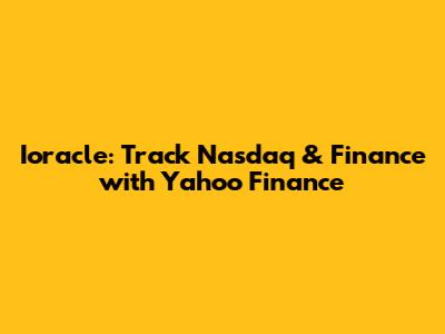 Ioracle: Track Nasdaq & Finance with Yahoo Finance