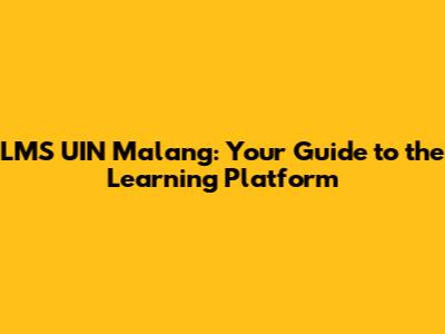 LMS UIN Malang: Your Guide to the Learning Platform