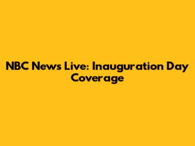 NBC News Live: Inauguration Day Coverage