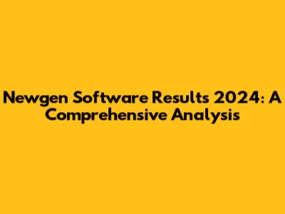 Newgen Software Results 2024: A Comprehensive Analysis
