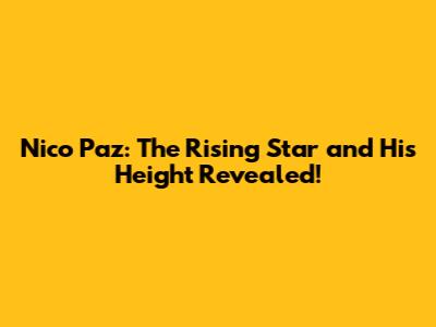 Nico Paz: The Rising Star and His Height Revealed!