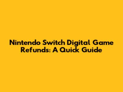 Nintendo Switch Digital Game Refunds: A Quick Guide