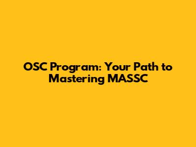 OSC Program: Your Path to Mastering MA'SSC