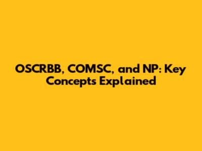 OSCRBB, COMSC, and NP: Key Concepts Explained