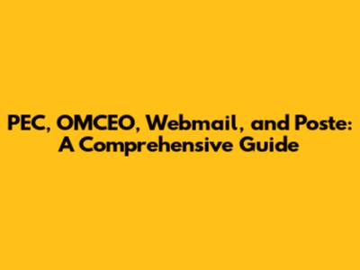 PEC, OMCEO, Webmail, and Poste: A Comprehensive Guide