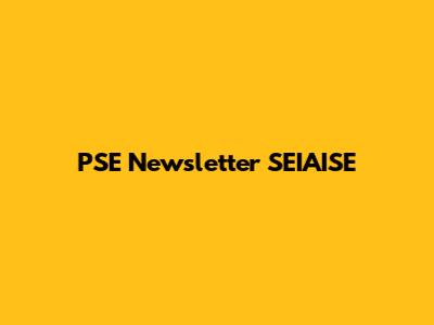 PSE Newsletter SEIAISE
