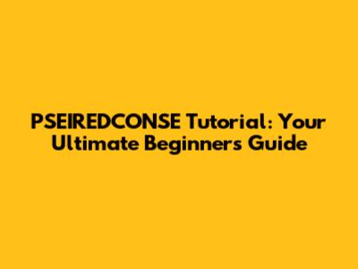 PSEIREDCONSE Tutorial: Your Ultimate Beginner's Guide