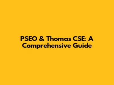 PSEO & Thomas' CSE: A Comprehensive Guide