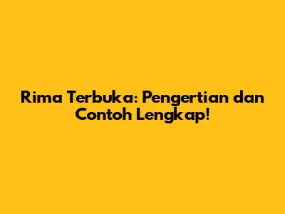 Rima Terbuka: Pengertian dan Contoh Lengkap!