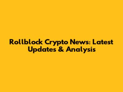 Rollblock Crypto News: Latest Updates & Analysis
