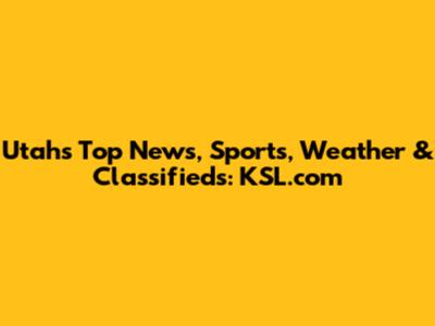 Utah's Top News, Sports, Weather & Classifieds: KSL.com